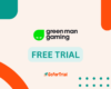 GreenMan Gaming Free Trial