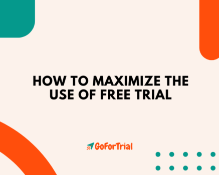 How To Maximize The Use Of Free Trial