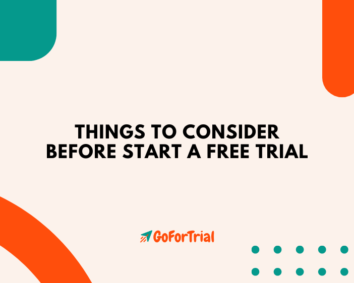 Things To Consider Before Free Trial