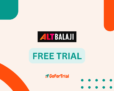Alt Balaji Free Trial – Enjoy Free Access to Premium Shows and Movies